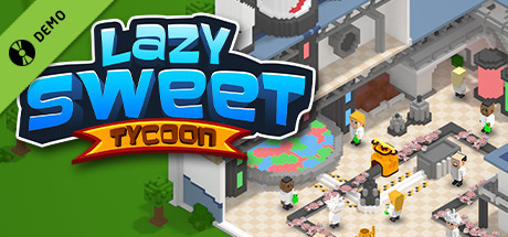 Lazy Sweet Tycoon Demo banner