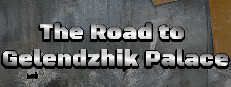 The Road to Gelendzhik Palace