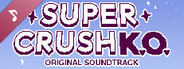 Super Crush KO Original Soundtrack