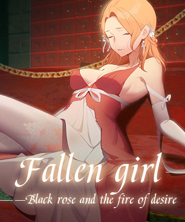 Fallen girl - Black rose and the fire of desire