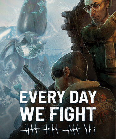 Every Day We Fight