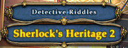 Detective Riddles - Sherlock's Heritage 2