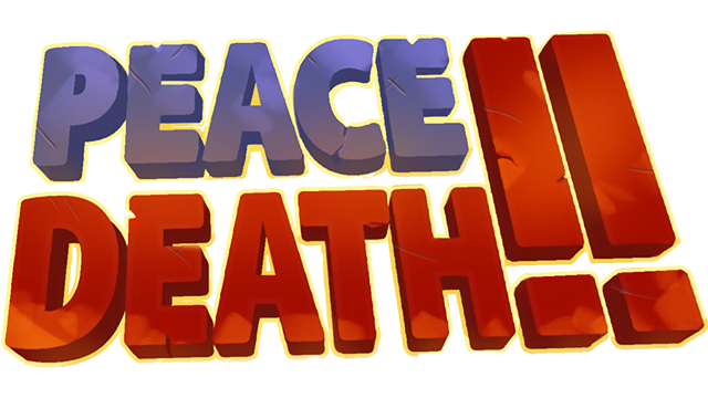Peace, Death! 2
