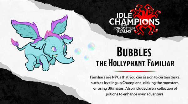 скриншот Idle Champions - Bubbles The Hollyphant Familiar Pack 1
