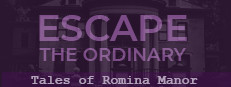 Escape The Ordinary: Tales of Romina Manor