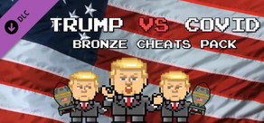 Trump VS Covid: Bronze Cheats Pack