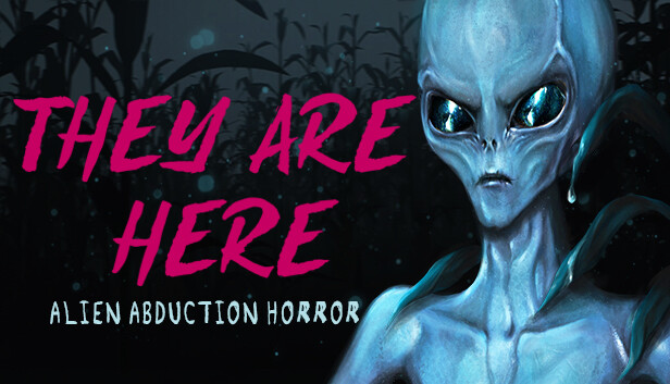 They Are Here: Alien Abduction Horror on Steam