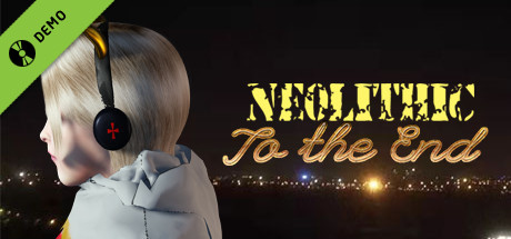 [Neolithic]To the End - Free Version banner image