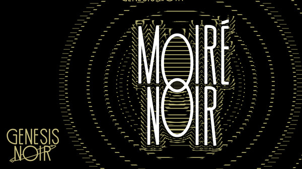Genesis Noir: Moiré Noir for steam Genesis Noir: Moiré Noir for steam