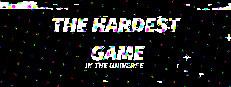 The hardest game in the universe