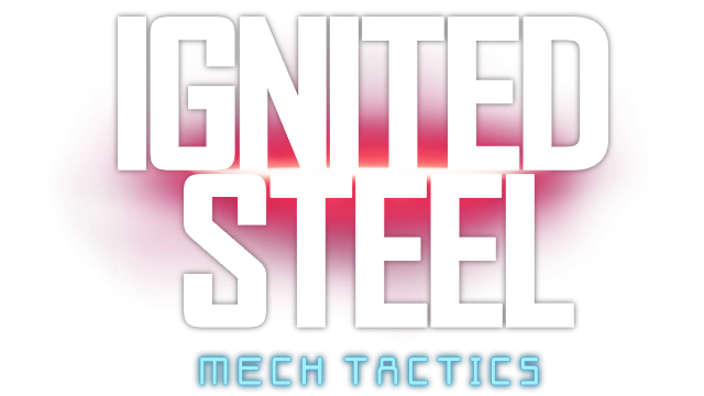 Ignited Steel: Mech Tactics