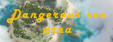 Dangerous sea area 게임 이미지