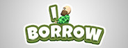 I Borrow