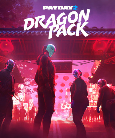 PAYDAY 2: Dragon Pack