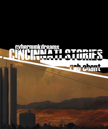 cyberpunkdreams: cincinnati stories