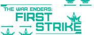The War Enders: First Strike
