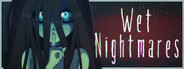 Wet Nightmares