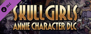 Skullgirls: Annie