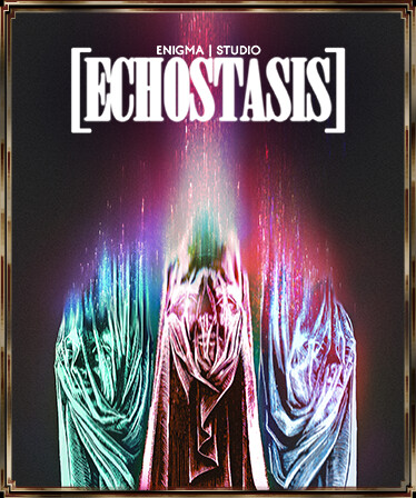 [ECHOSTASIS]