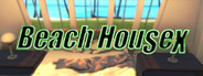 BeacHouSeX