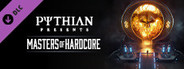PYTHIAN: Masters of Hardcore XR