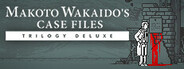 MAKOTO WAKAIDO’s Case Files TRILOGY DELUXE