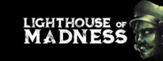 Lighthouse of Madness