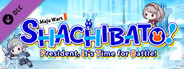 Shachibato! President, It's Time for Battle! Deluxe Contents
