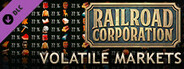 Railroad Corporation - Volatile Markets DLC