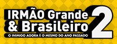 IRMÃO Grande & Brasileiro 2