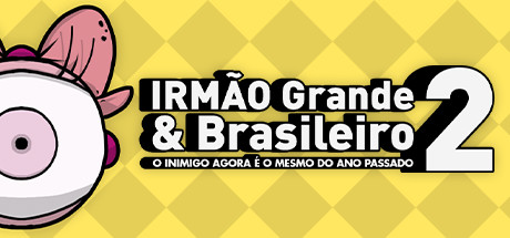 IRMÃO Grande & Brasileiro 2