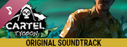 Cartel Tycoon - Soundtrack Vol. I