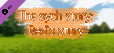 The Sych story – Ded’s story