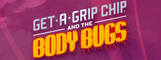Get-A-Grip Chip and the Body Bugs