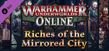 Купить ключ дешево Warhammer Underworlds. Online. Cosmetics. Riches of the Mirrored City