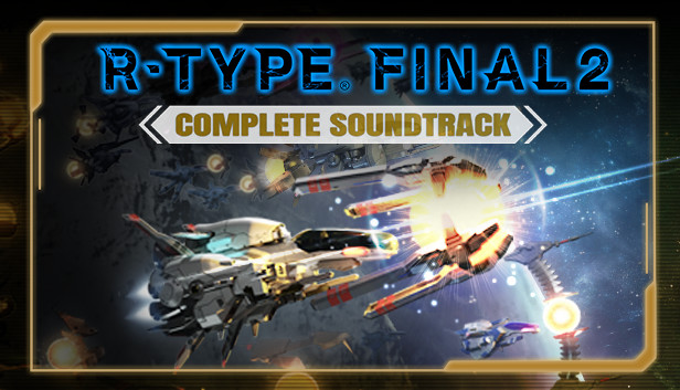Steam：R-Type Final 2 - Complete Soundtrack