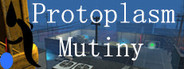 Protoplasm-Mutiny