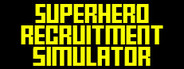 Superhero Recruitment Simulator