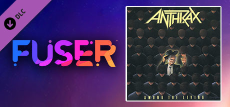 FUSER™ - Anthrax - "Among The Living" banner