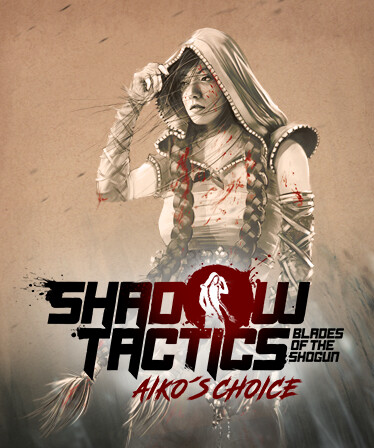 Shadow Tactics: Aiko's Choice