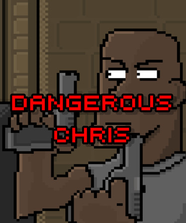 Dangerous Chris