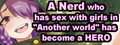 A Nerd who has sex with girls in "Another world" has  become a HERO logo