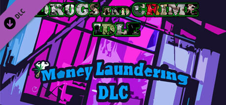 Drugs and Crime Idle - Money Laundering DLC banner image