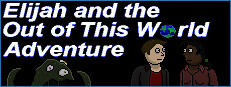 Elijah and the Out of this World Adventure