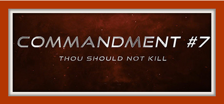 Commandment #7 - Thou Should Not Kill Cover Image