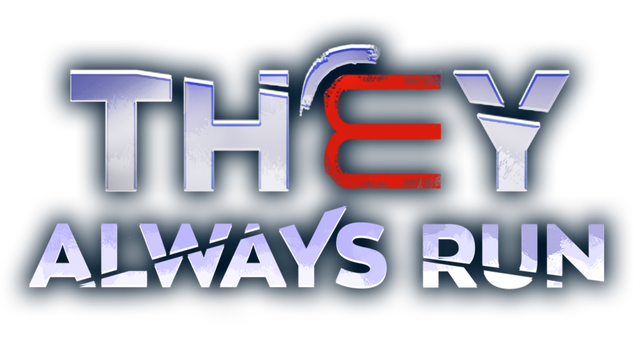They Always Run