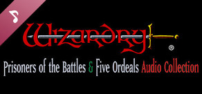 Wizardry: Prisoners of the Battles & The Five Ordeals Audio Collection
