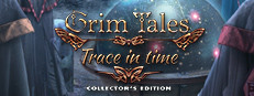 Grim Tales: Trace in Time Collector's Edition