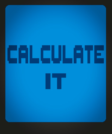 Calculate It!