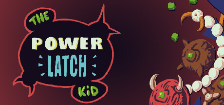 The Power Latch Kid banner